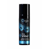 Гель для массажа ORGIE Sexy Vibe Liquid Vibrator с эффектом вибрации - 15 мл. - ORGIE - купить с доставкой во Владивостоке