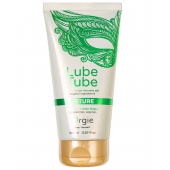 Интимный гель на водной основе Lube Tube Nature - 150 мл. - ORGIE - купить с доставкой во Владивостоке