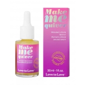 Возбуждающие капли для клитора Make Me Quiver - 30 мл. - Love to Love - купить с доставкой во Владивостоке
