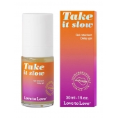 Пролонгирующий гель для мужчин Take It Slow - 30 мл. - Love to Love - купить с доставкой во Владивостоке