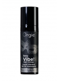 Гель для массажа ORGIE Sexy Vibe High Voltage с эффектом вибрации - 15 мл. - ORGIE - купить с доставкой во Владивостоке