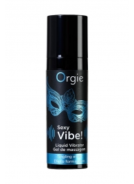 Гель для массажа ORGIE Sexy Vibe Liquid Vibrator с эффектом вибрации - 15 мл. - ORGIE - купить с доставкой во Владивостоке