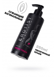 Сужающий вагинальный гель Erotist Spring Touch - 250 мл. - Erotist Lubricants - купить с доставкой во Владивостоке
