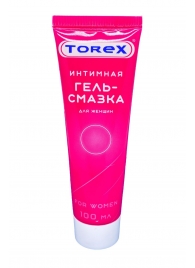 Гель-смазка на водной основе For Women - 100 мл. - Torex - купить с доставкой во Владивостоке