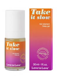 Пролонгирующий гель для мужчин Take It Slow - 30 мл. - Love to Love - купить с доставкой во Владивостоке