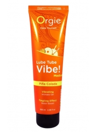 Гель с эффектом вибрации Lube Tube Vibe Medium Pina Colada - 100 мл. - ORGIE - купить с доставкой во Владивостоке